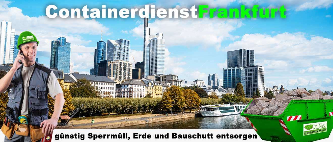 Containerdienst Frankfurt ARM - Container für Abfall zu Top-Preisen Containerdienst Frankfurt ARM - Container für Abfall zu Top-Preisen